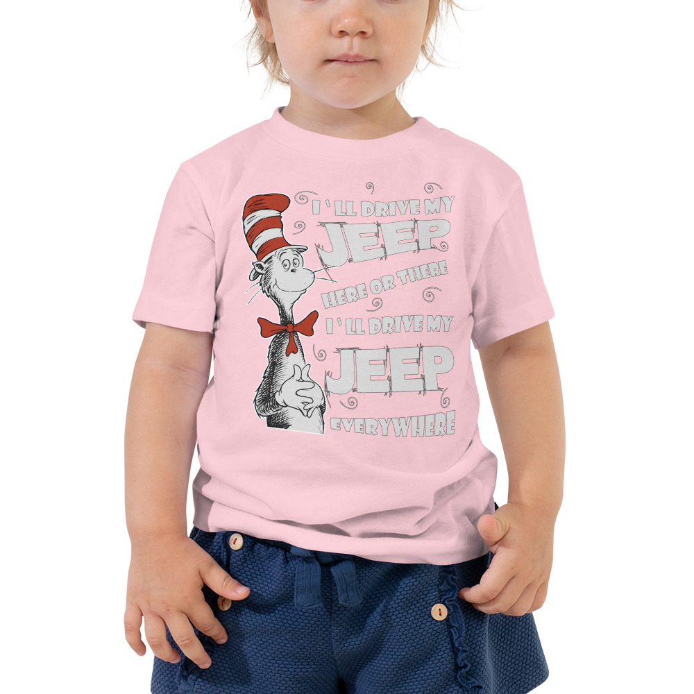 I’ll Drive my Jeep Here or There I’ll Drive my Jeep EverywhereToddler Short Sleeve Tee-Jeep Active