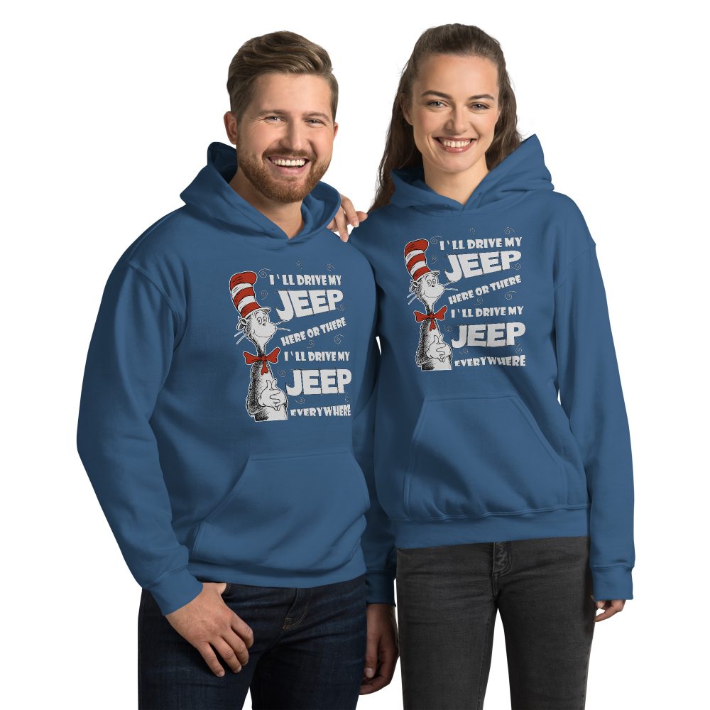 I’ll Drive my Jeep Here or There I’ll Drive my Jeep EverywhereUnisex Hoodie-Jeep Active