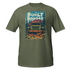 Built Not Bought - Pine Forest 4X4 Rig Unisex T-Shirt - Military Green - Image 1