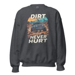 Dirt Never Hurt - Desert Trail Off-Road Unisex Sweatshirt - Dark Heather - Image 7