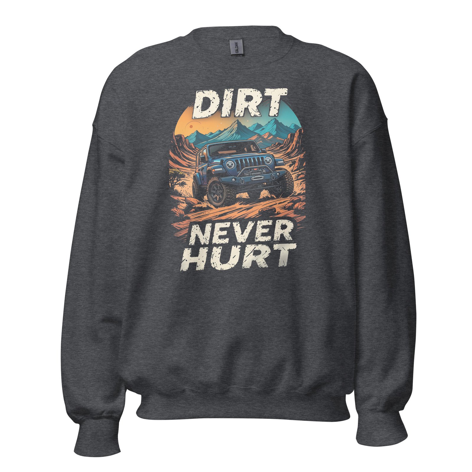 Dirt Never Hurt - Desert Trail Off-Road Unisex Sweatshirt - Dark Heather - Image 7