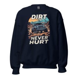 Dirt Never Hurt - Desert Trail Off-Road Unisex Sweatshirt - Navy - Image 3