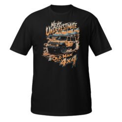 Never Underestimate An Old Man With A 4X4 - Desert Ridge 4X4 Rig Unisex T-Shirt - Black - Image 2