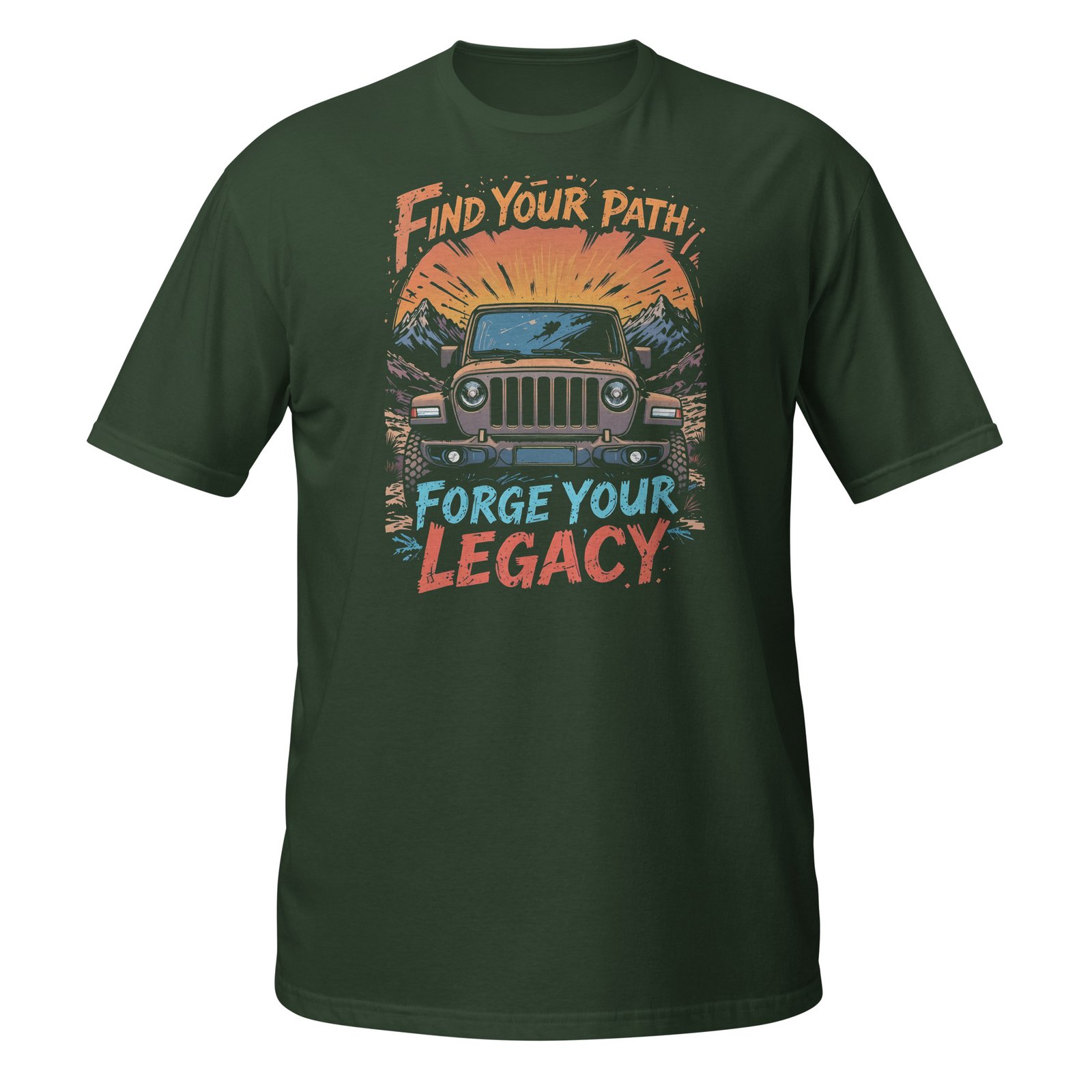 Find Your Path Forge Your Legacy - Bronze 4X4 Trail Rig Unisex T-Shirt - Forest Green - Image 7