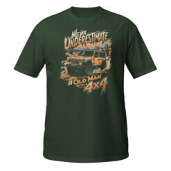 Never Underestimate An Old Man With A 4X4 - Desert Ridge 4X4 Rig Unisex T-Shirt - Forest Green - Image 7