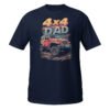 4X4 Dad - 4X4 Dad Off-Road Rig Unisex T-Shirt - Navy - Image 1