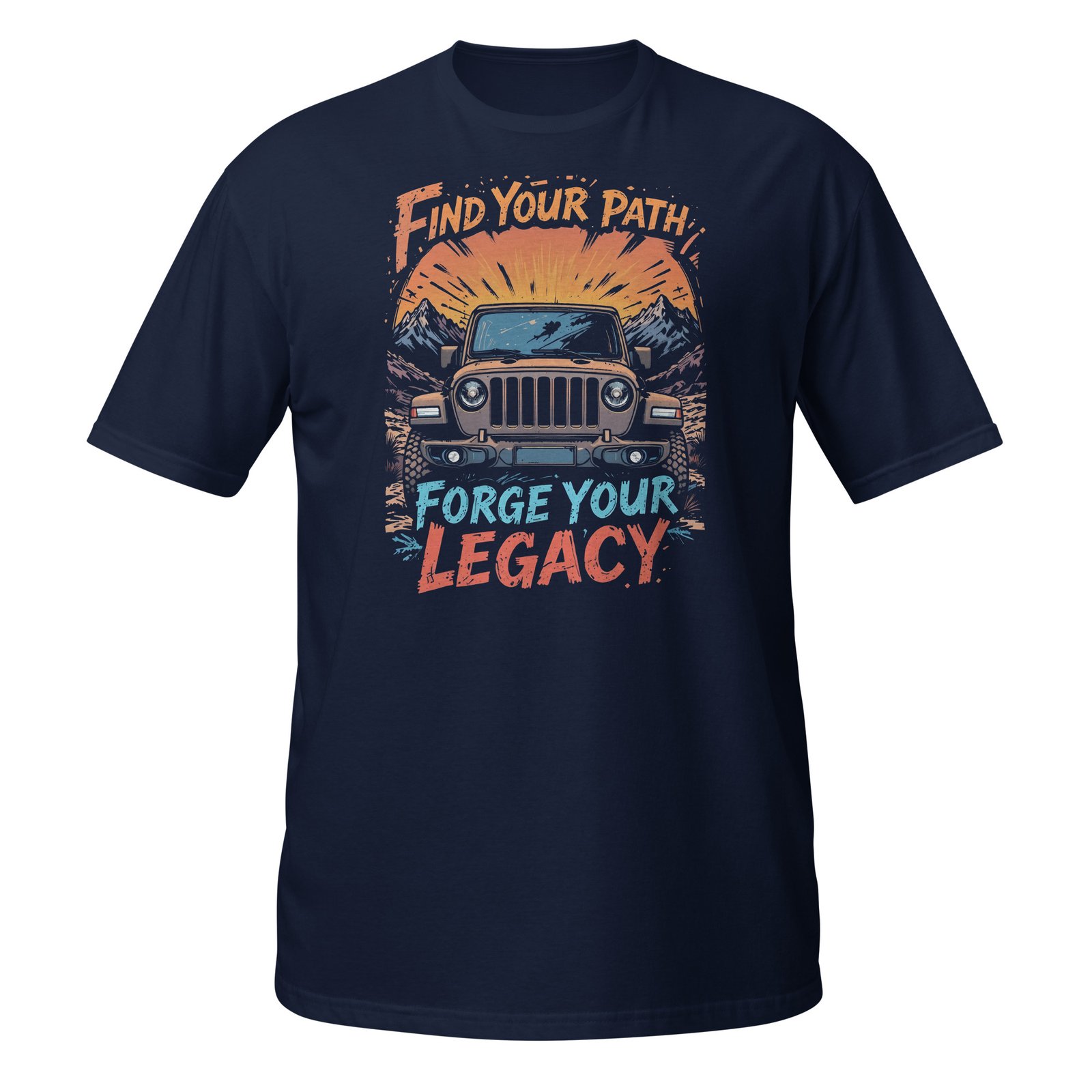 Find Your Path Forge Your Legacy - Bronze 4X4 Trail Rig Unisex T-Shirt - Navy - Image 1
