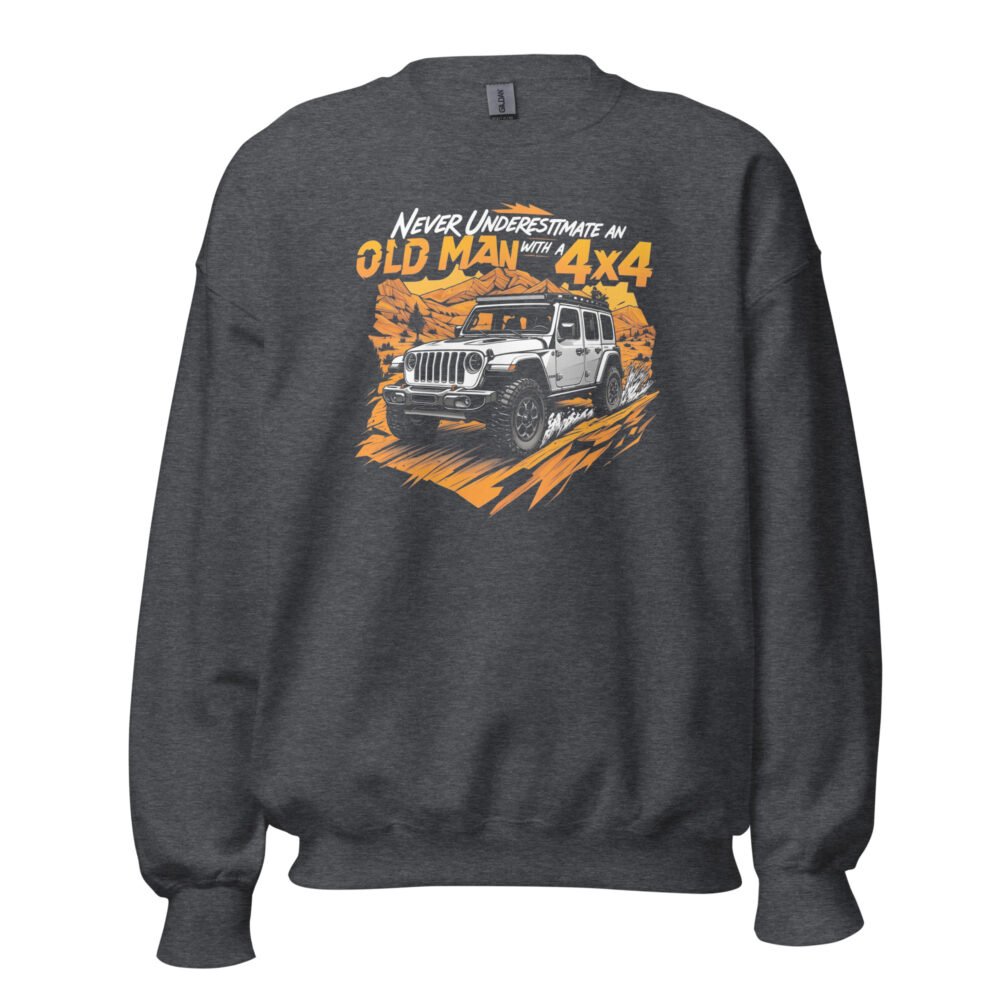 Old Man With A 4X4 - Desert Mountain 4X4 Cruiser Unisex Sweatshirt - Dark Heather - Image 1