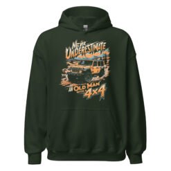 Never Underestimate An Old Man With A 4X4 - Desert Peak Off-Road Rig Unisex Hoodie - Forest Green - Image 7